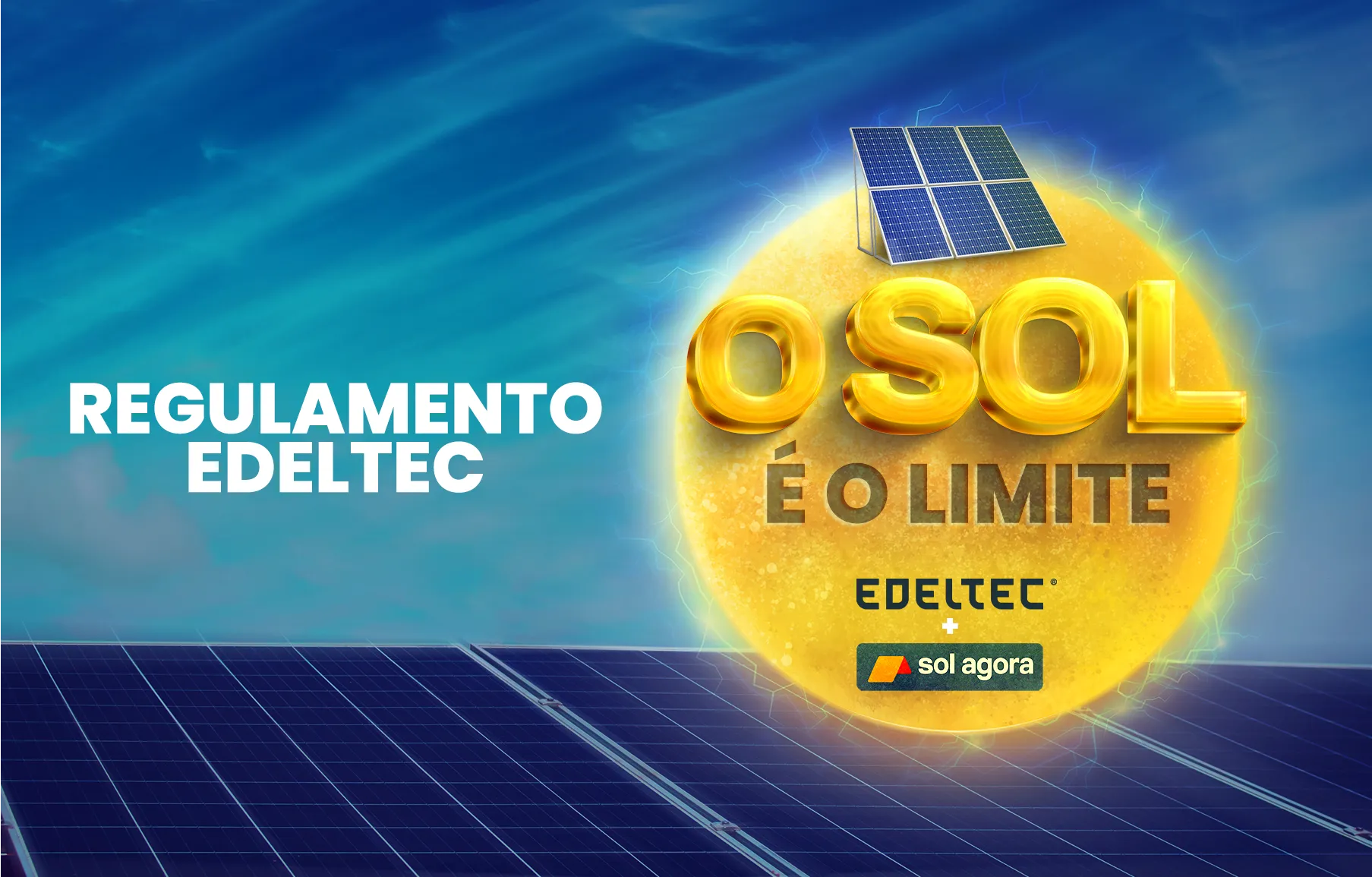 REGULAMENTO EDELTEC - SOL É O LIMITE – PROMOÇÃO ENCERRADA 31/07/2023.